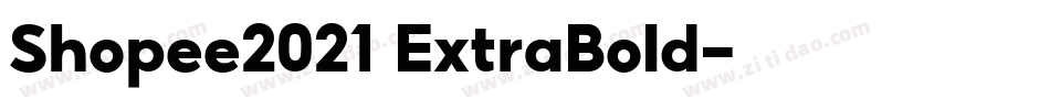Shopee2021 ExtraBold字体转换